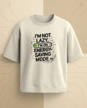 "I'm Not Lazy" Drop Shoulder Graphic Tee