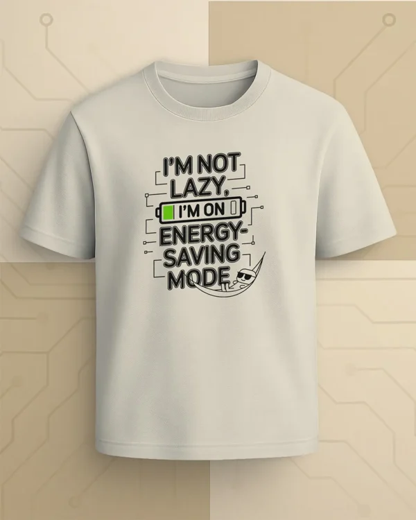 "I'm Not Lazy" Graphic Tee – Energy Saver Edition