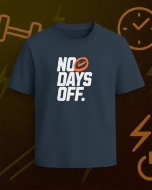 No Days Off Motivational Gym T-Shirt
