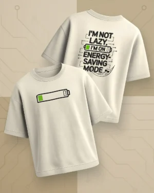 "I'm Not Lazy" Drop Shoulder Graphic Tee Front And Back