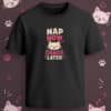 Black regular-fit T-shirt with “Nap Now Chaos Later” cream and pink cat graphic featuring a sleeping cat illustration.